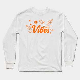 Fall Vibes Long Sleeve T-Shirt